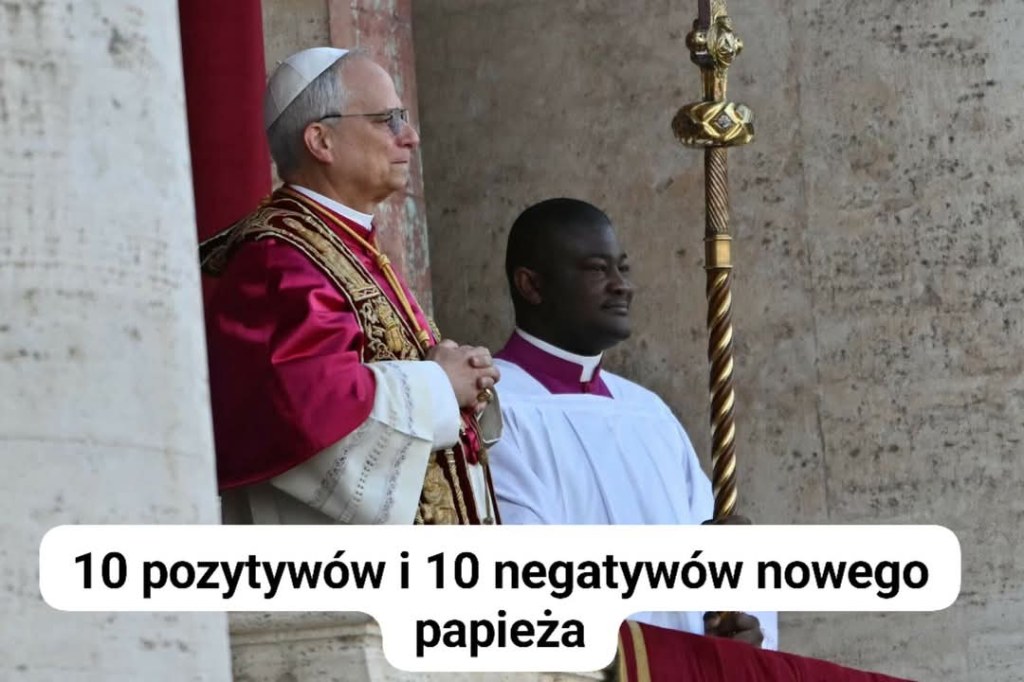 POZYTYWY i NEGATYWY PAPIEŻA LEONA&nbsp;XIV