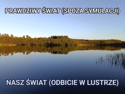 MATERIA JEST PUSTA, ŻYJEMY W&nbsp;SYMULACJI